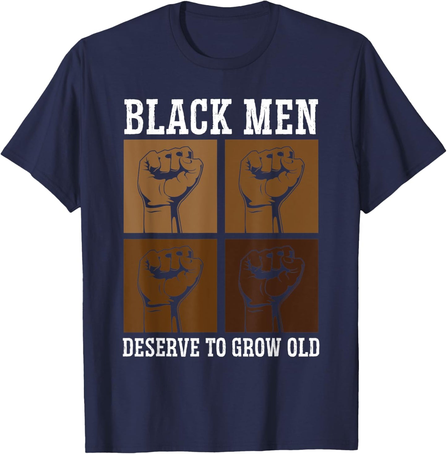 Black Men Deserve To Grow Old World Black Pride T-Shirt - T-Shirt | Navy