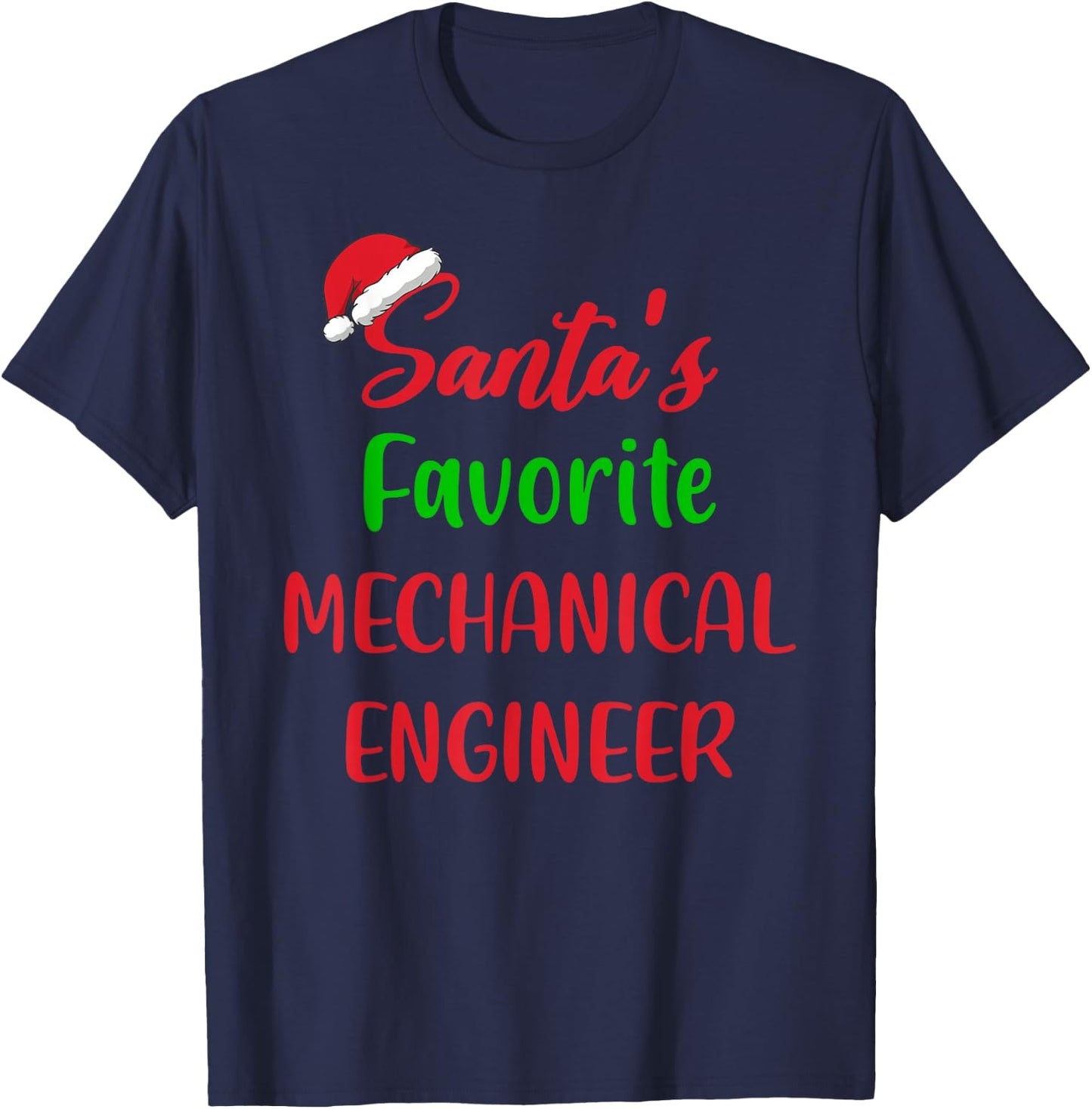 Santas Favorite Mechanical Engineer Funny Gift Christmas T-Shirt - T-Shirt | Navy