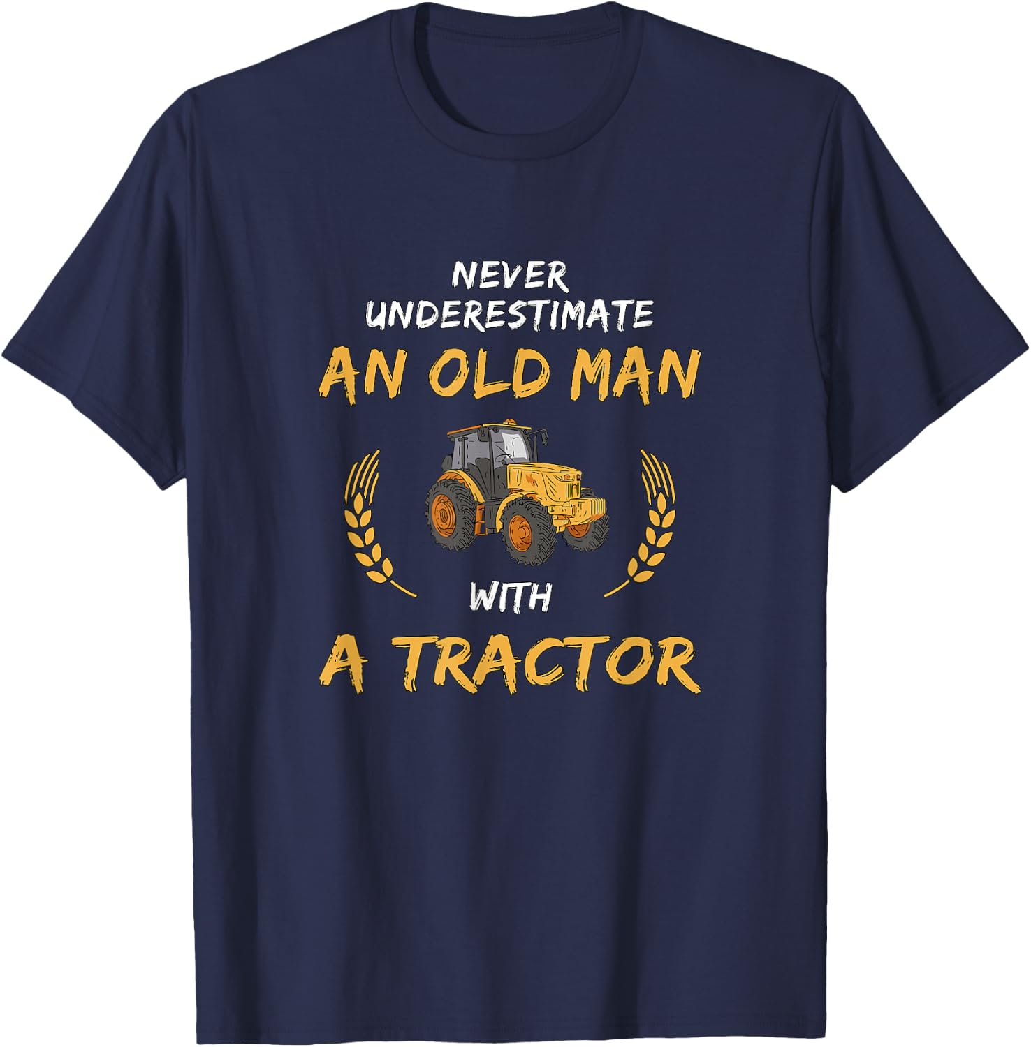 Never underestimate an old man with a tractor T-Shirt - T-Shirt | Navy