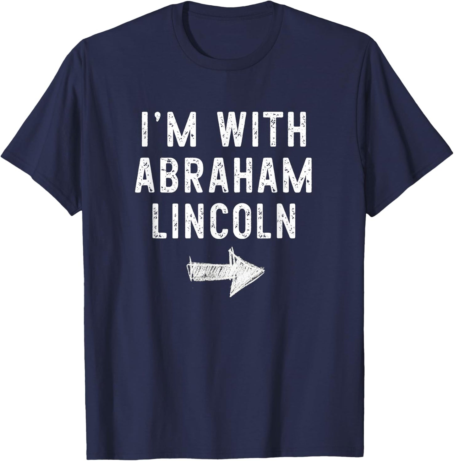 I'm With Abraham Abe Lincoln Costume Halloween Couple T-Shirt - T-Shirt | Navy