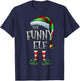 The Funny Elf Shirt Matching Family Funny Christmas Elf T-Shirt - T-Shirt | Navy