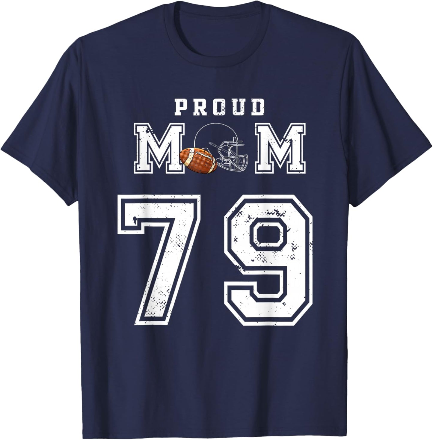 Custom Proud Football Mom Number 79 Personalized T-Shirt - T-Shirt | Navy