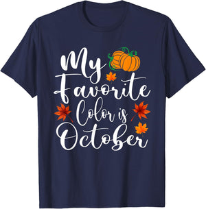 My Favorite Color Is October Shirt Autumn Fall Season T-Shirt - T-Shirt | Navy