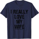 I Really Love It When My wife Let's Me Go Golfing funny Golf T-Shirt - T-Shirt | Navy