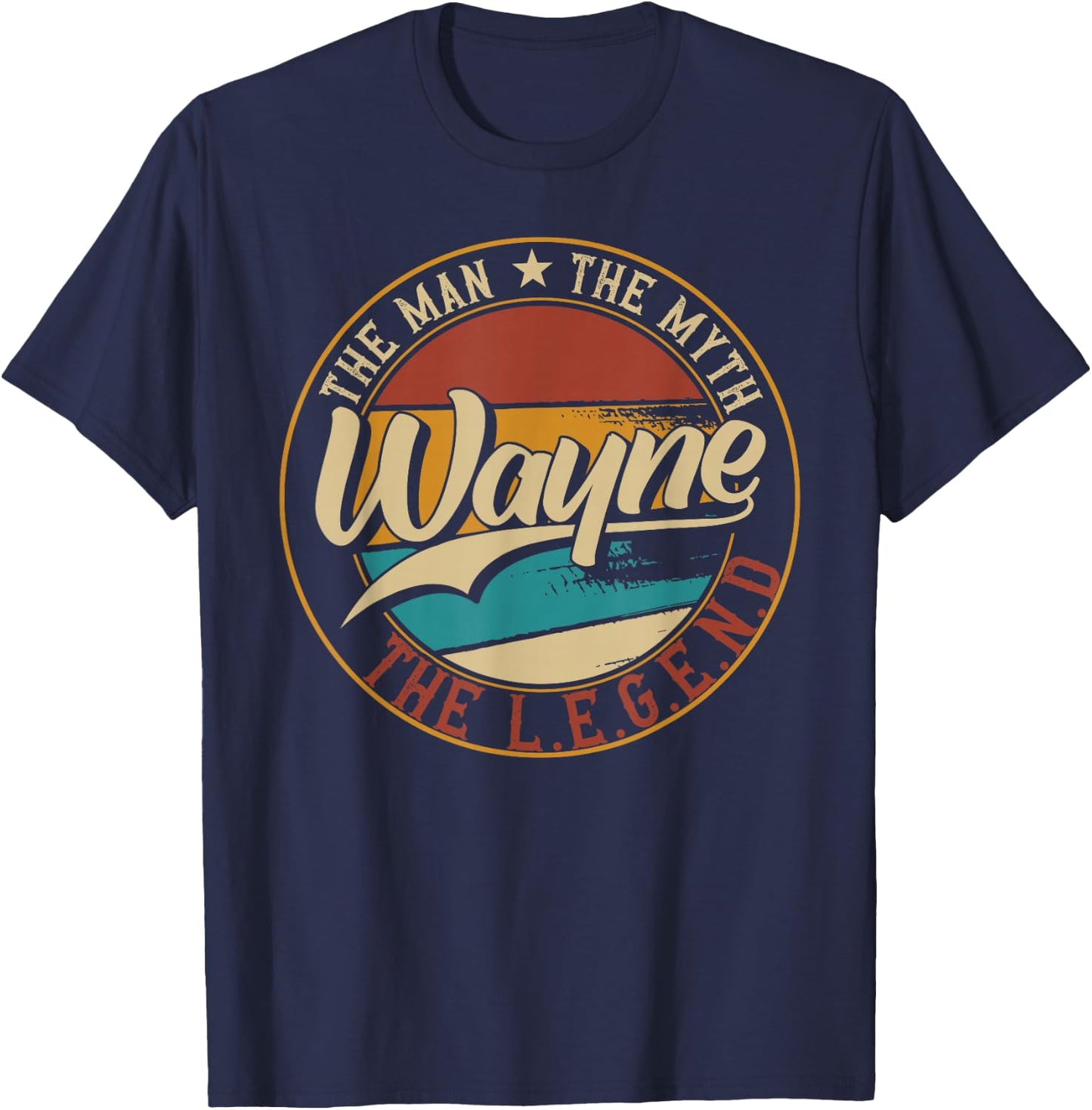 Wayne The man the myth the legend T-Shirt - T-Shirt | Navy