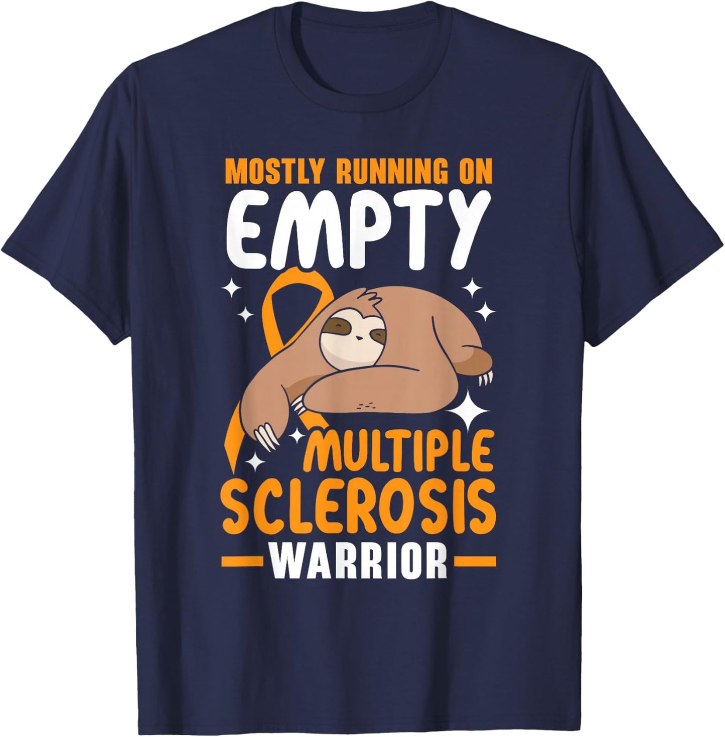 Mostly Running On Empty Multiple Sclerosis Warrior T-Shirt - T-Shirt | Navy