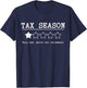Tax Season Very Bad Would Not Recommend CPA Accountant T-Shirt - T-Shirt | Navy