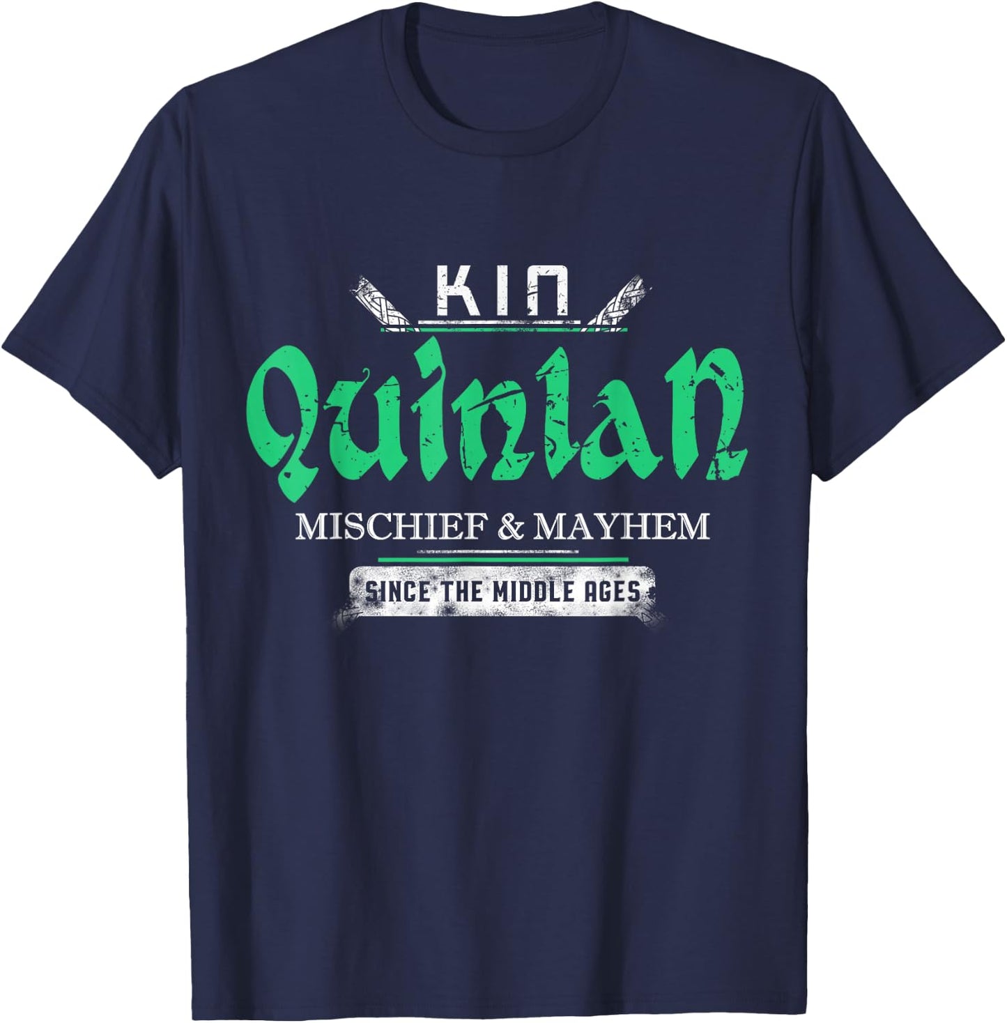 Kin Quinlan Mischief and Mayhem Since The Middle Ages T-Shirt - T-Shirt | Navy
