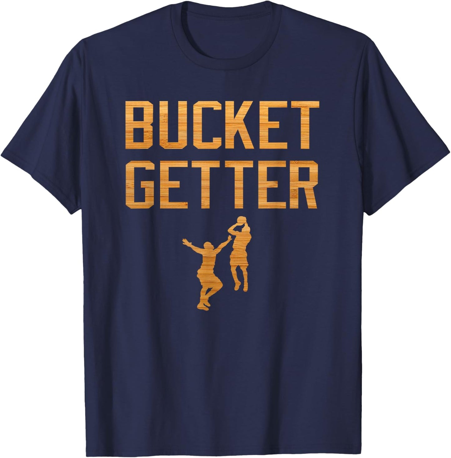 Bucket Getter -GET BUCKETS Basketball T-Shirt - T-Shirt | Navy