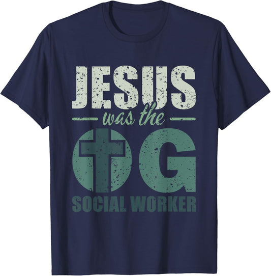 Jesus was the OG Social Worker - Christian Social Work T-Shirt - T-Shirt | Navy
