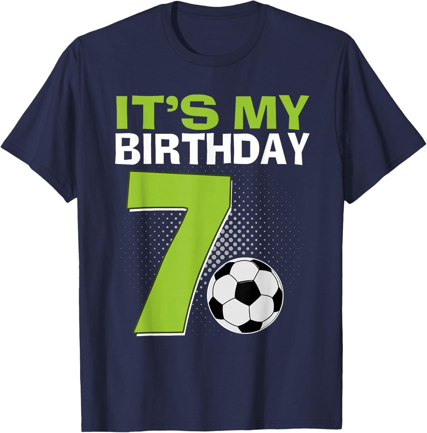 It's My 7th Birthday Boy Soccer Football 7 Years Old T-Shirt - T-Shirt | Navy