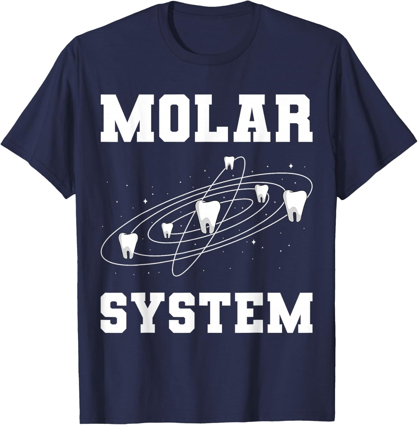 Molar System Funny Teeth Planets Outer Space Dental Dentist T-Shirt - T-Shirt | Navy