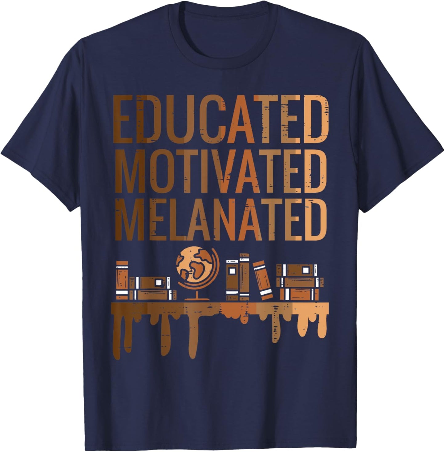 Educated Motivated Melanated Black History African Pride T-Shirt - T-Shirt | Navy