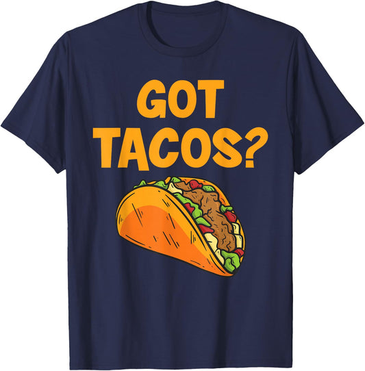 Taco Got Tacos? Mexican Food T-Shirt - T-Shirt | Navy