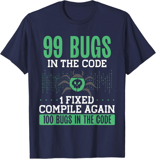 99 Bugs In The Code, 1 Fixed Compile Again | Coding T-Shirt - T-Shirt | Navy
