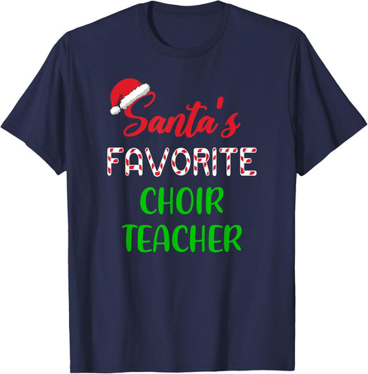 Santas Favorite Choir Teacher Gift Funny Chritsmas T-Shirt - T-Shirt | Navy