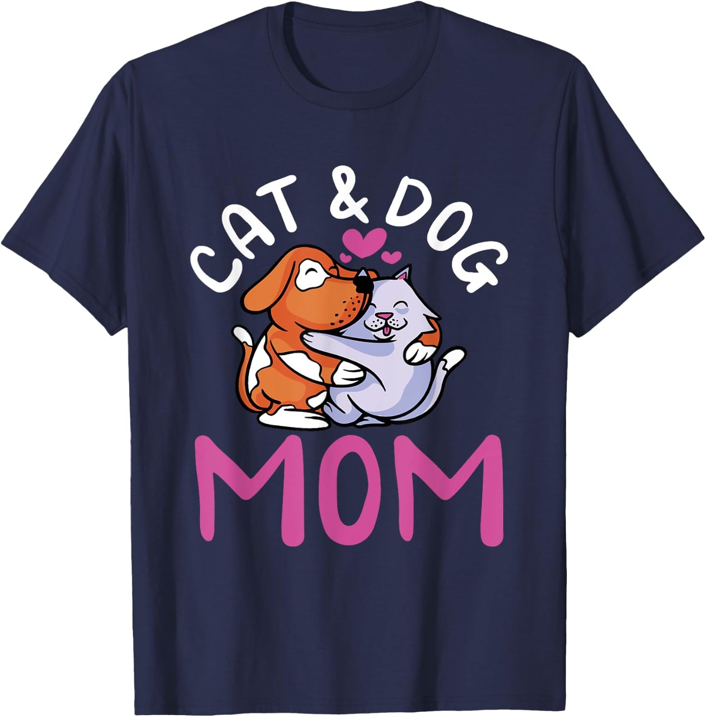 Cat And Dog Mom Girl Cats Dogs Lover Mother Mommy Mama T-Shirt - T-Shirt | Navy
