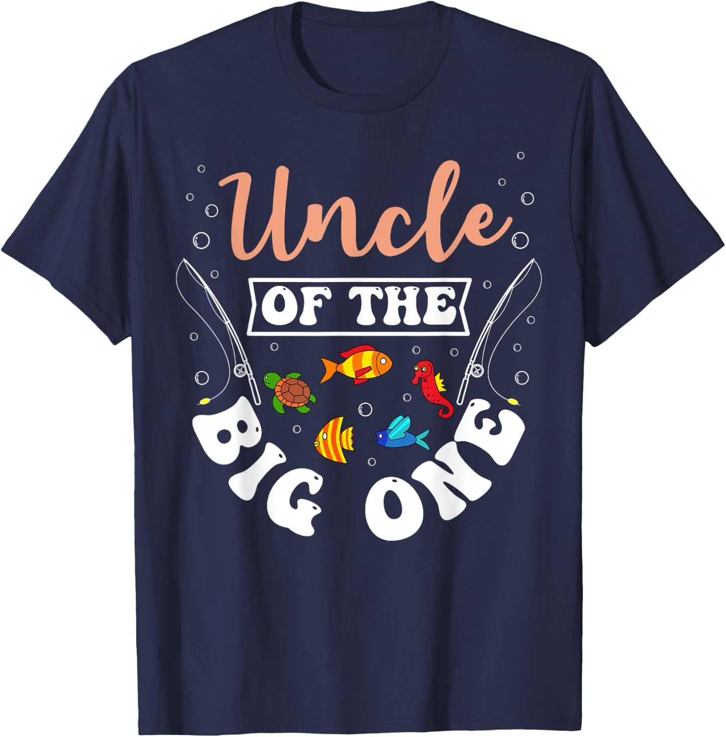 Uncle Of The Big One Fishing Birthday Party Bday Celebration T-Shirt - T-Shirt | Navy