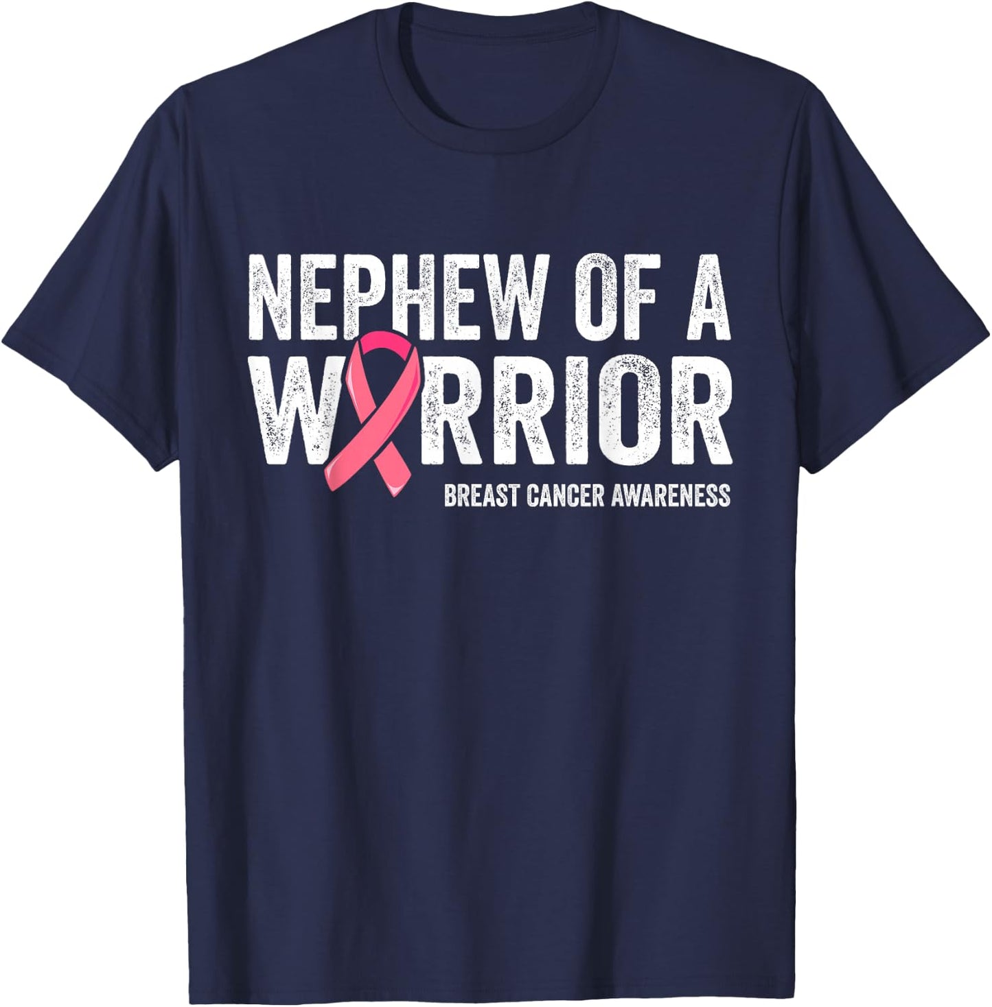 Nephew Of A Warrior Shirt, Nephew Breast Cancer Aunt T-Shirt - T-Shirt | Navy