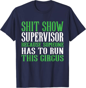Shitshow Supervisor Shit Show Supervisor T-Shirt - T-Shirt | Navy