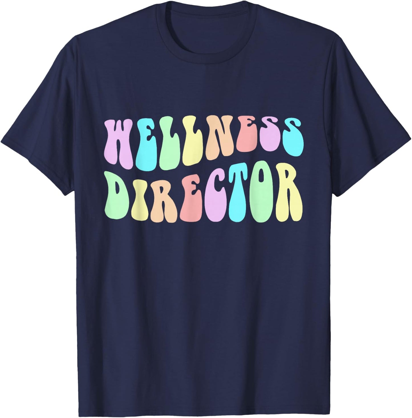 Groovy WELLNESS DIRECTOR Girl Mental Health Crew Trainer Mom T-Shirt - T-Shirt | Navy