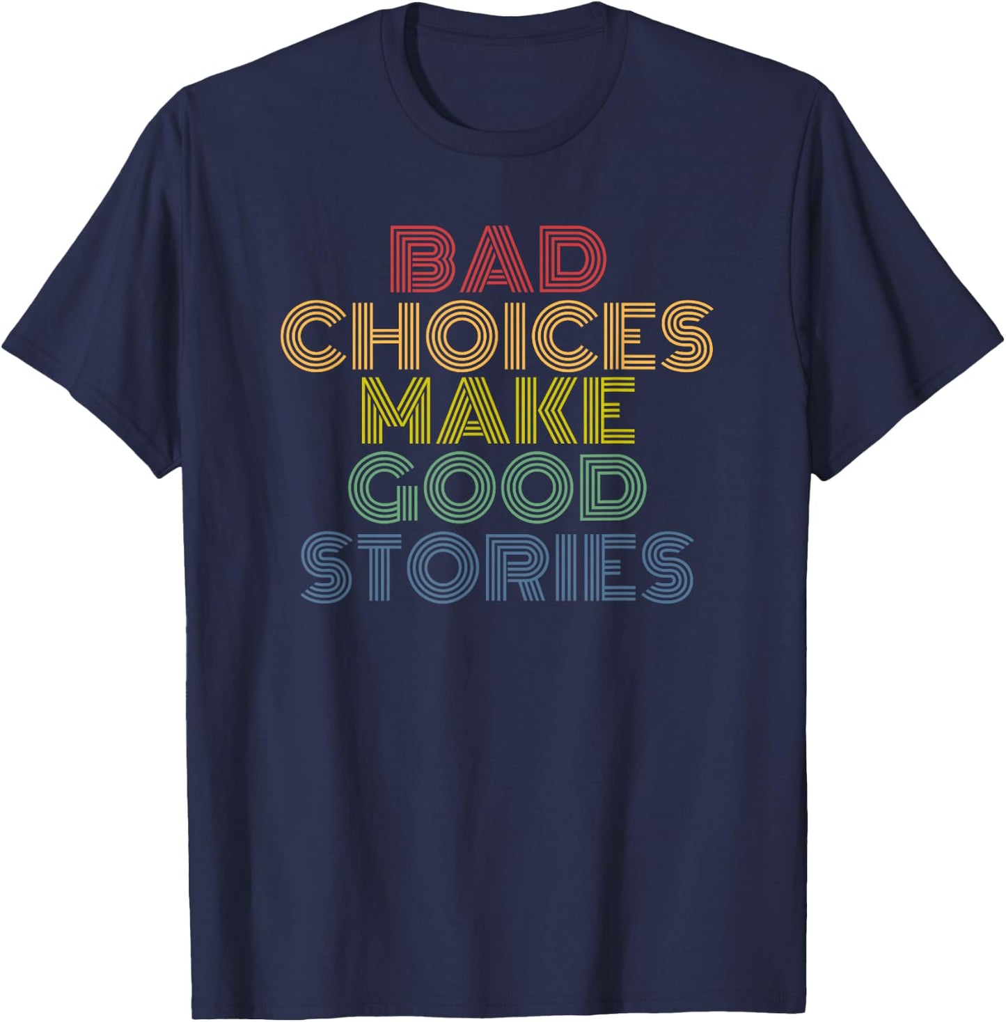 Bad Choices Make Good Stories retro 70s vintage T-Shirt - T-Shirt | Navy