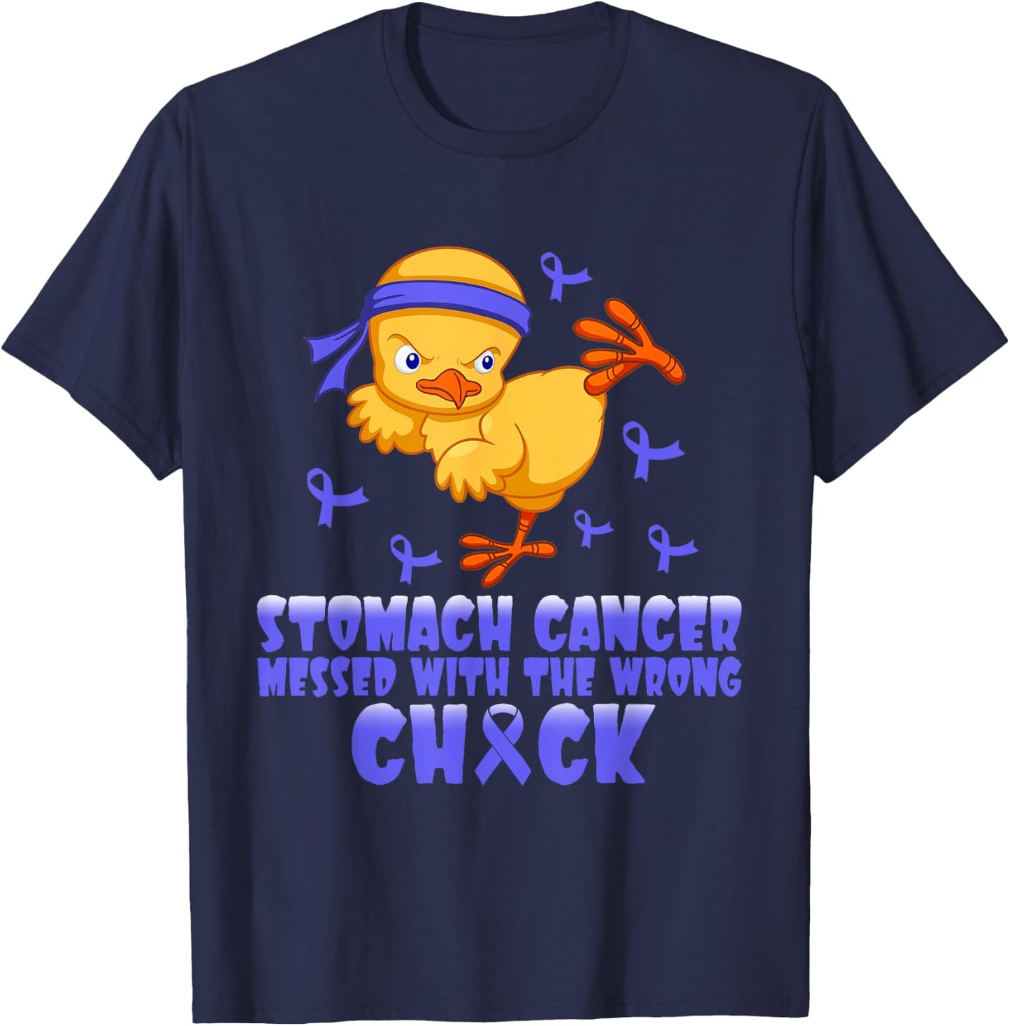 Stomach Cancer Messed With The Wrong Chick T-Shirt - T-Shirt | Navy