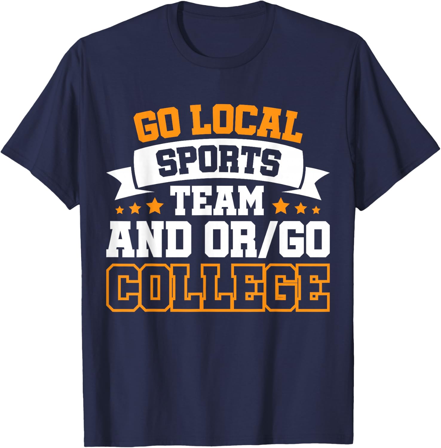 Go Local Sports Team and or Go College T-Shirt - T-Shirt | Navy