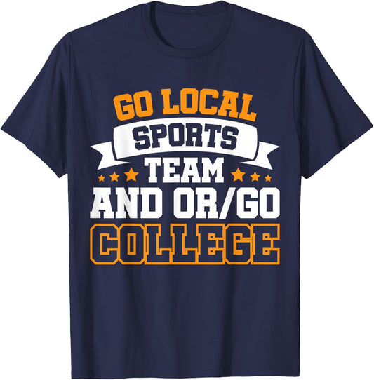 Go Local Sports Team and or Go College T-Shirt - T-Shirt | Navy