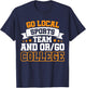 Go Local Sports Team and or Go College T-Shirt - T-Shirt | Navy