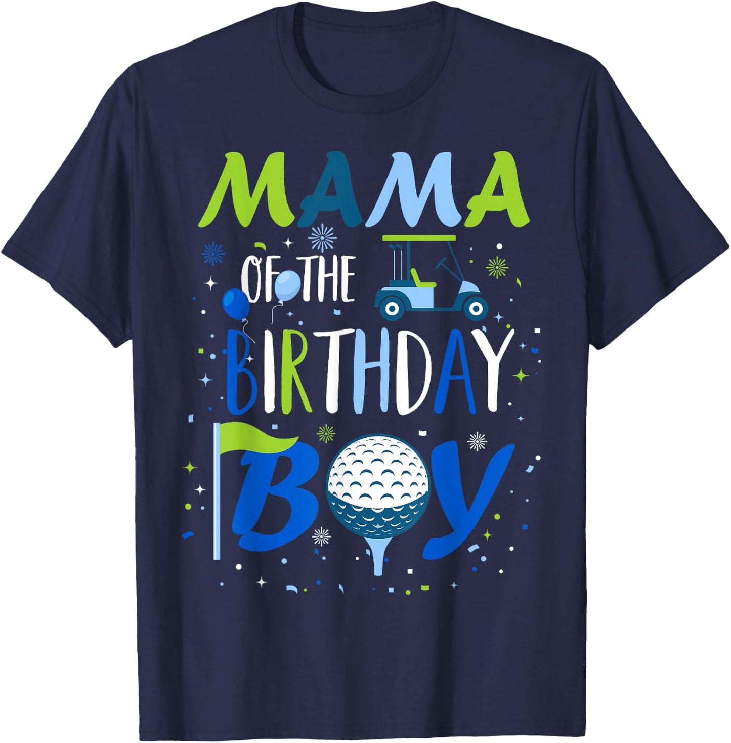 Mama of The Birthday Boy Hole in One Golf Sport Matching T-Shirt - T-Shirt | Navy