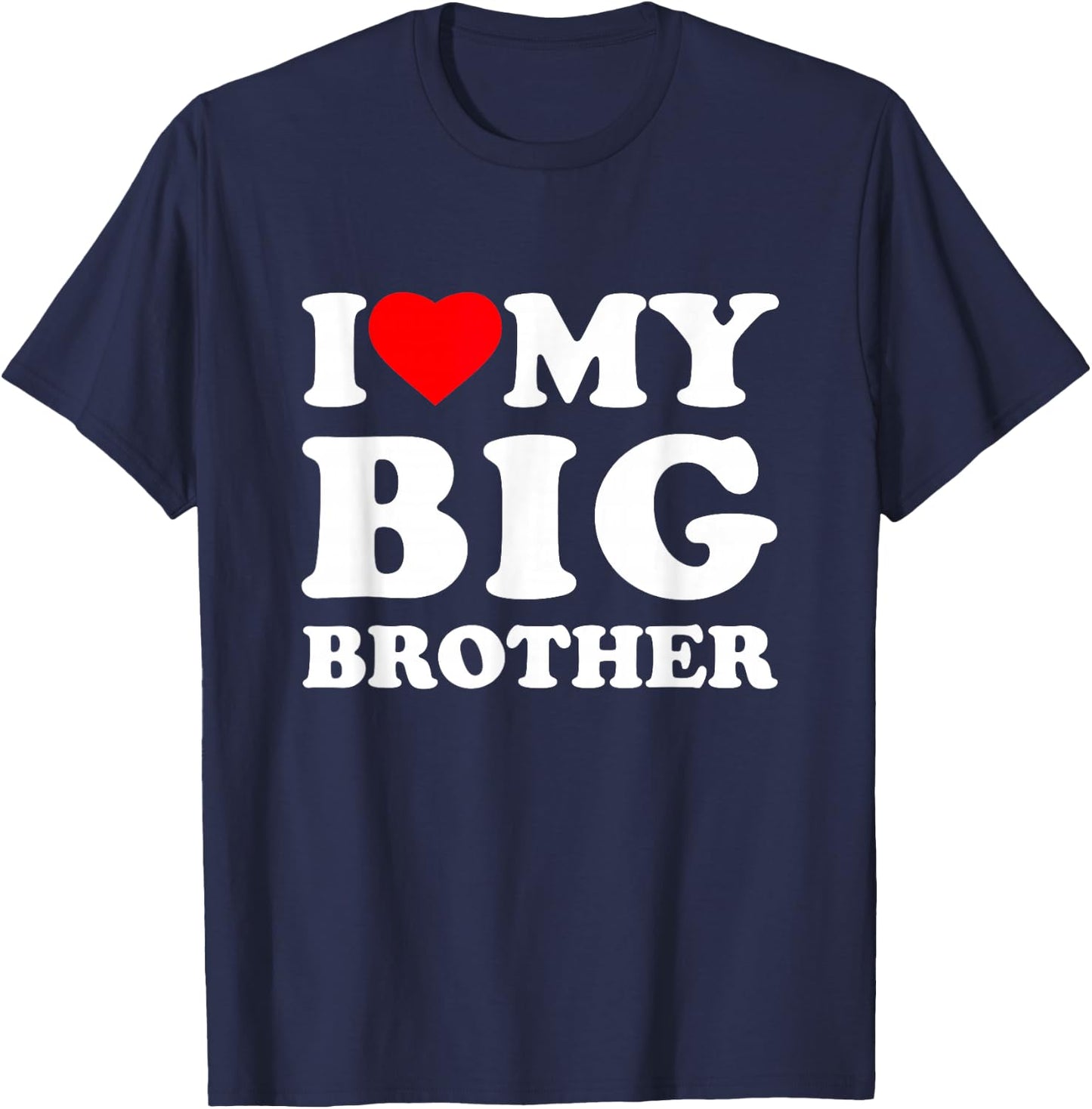I Love My Big Brother Heart T-Shirt - T-Shirt | Navy