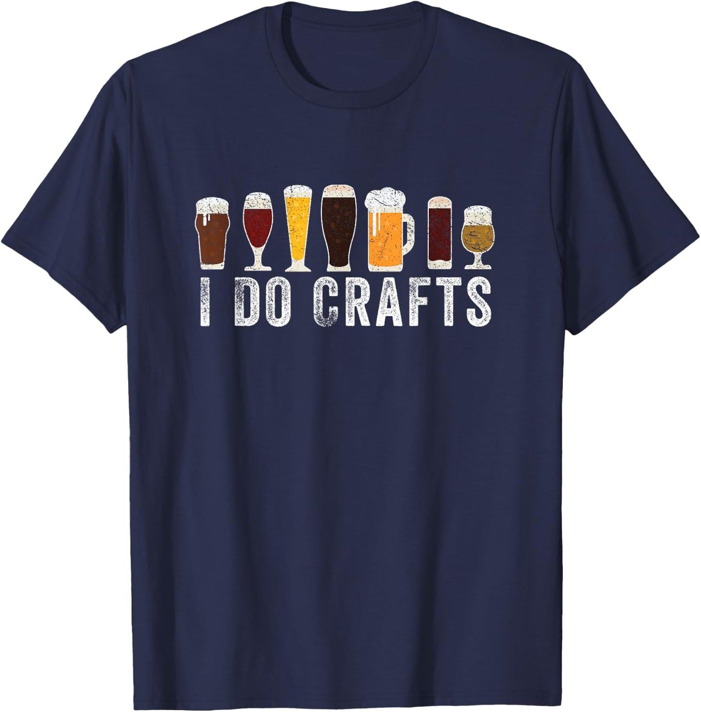 I Do Crafts Home Brewing Craft Beer Drinker Homebrewing T-Shirt - T-Shirt | Navy