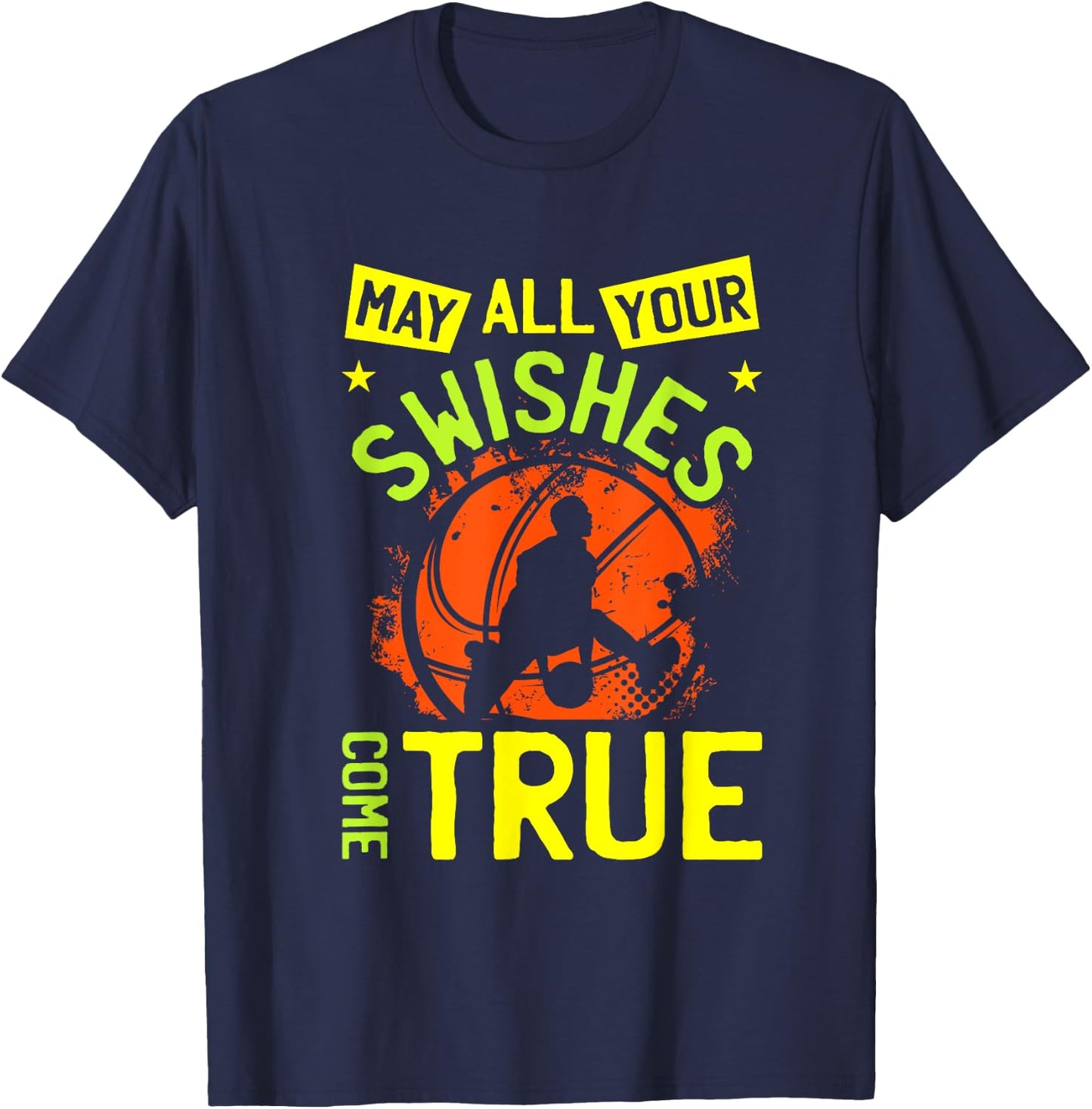 May All Your Swishes Cone True | Basketball Hoops Player T-Shirt - T-Shirt | Navy