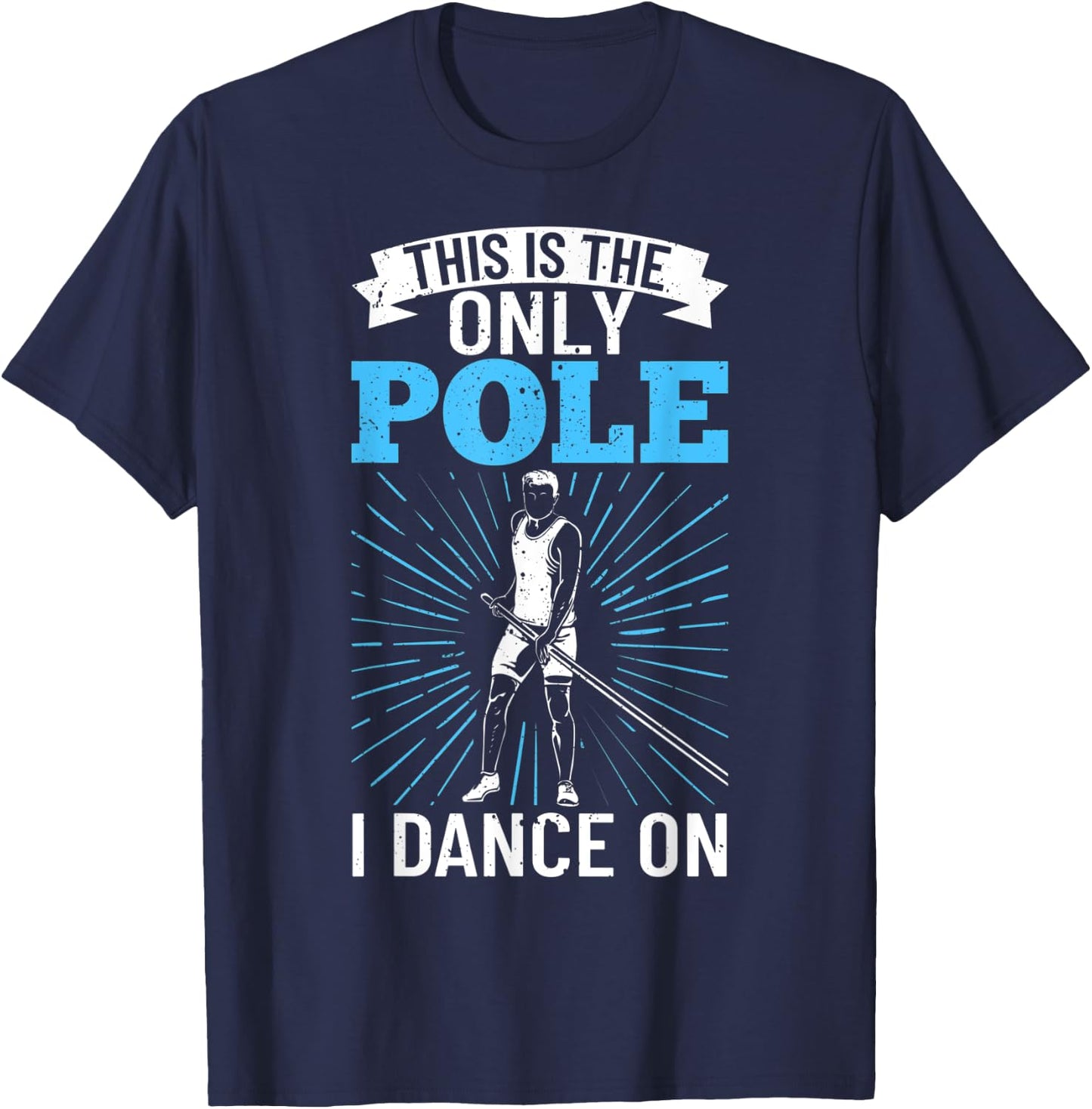 Pole Jumping Pole Vault Outfit Pole Vaulter Pole Jumper T-Shirt - T-Shirt | Navy