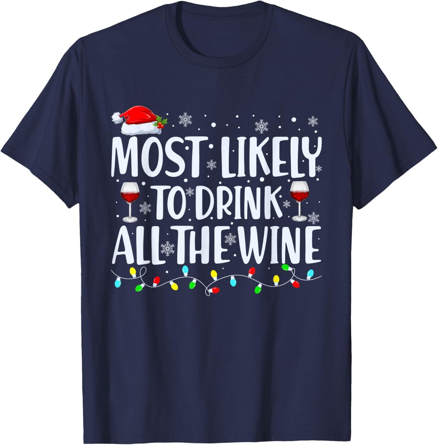 Most Likely to Drink all the Wine Christmas Family Matching T-Shirt - T-Shirt | Navy