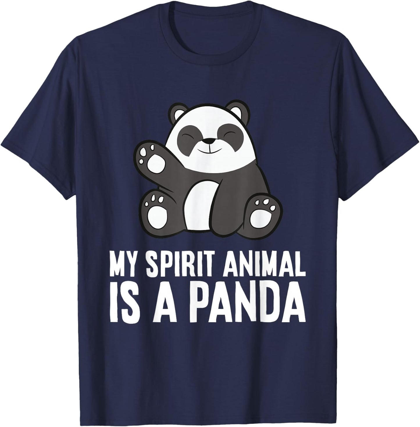 Panda Spirit Animal My Spirit Animal Is A Panda T-Shirt - T-Shirt | Navy