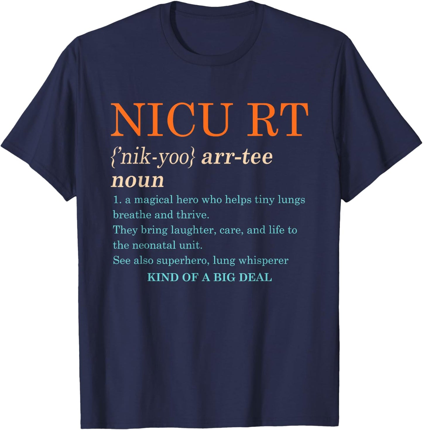 Nicu Respiratory Therapist RT Neonatal Nicu RT Definition T-Shirt - T-Shirt | Navy