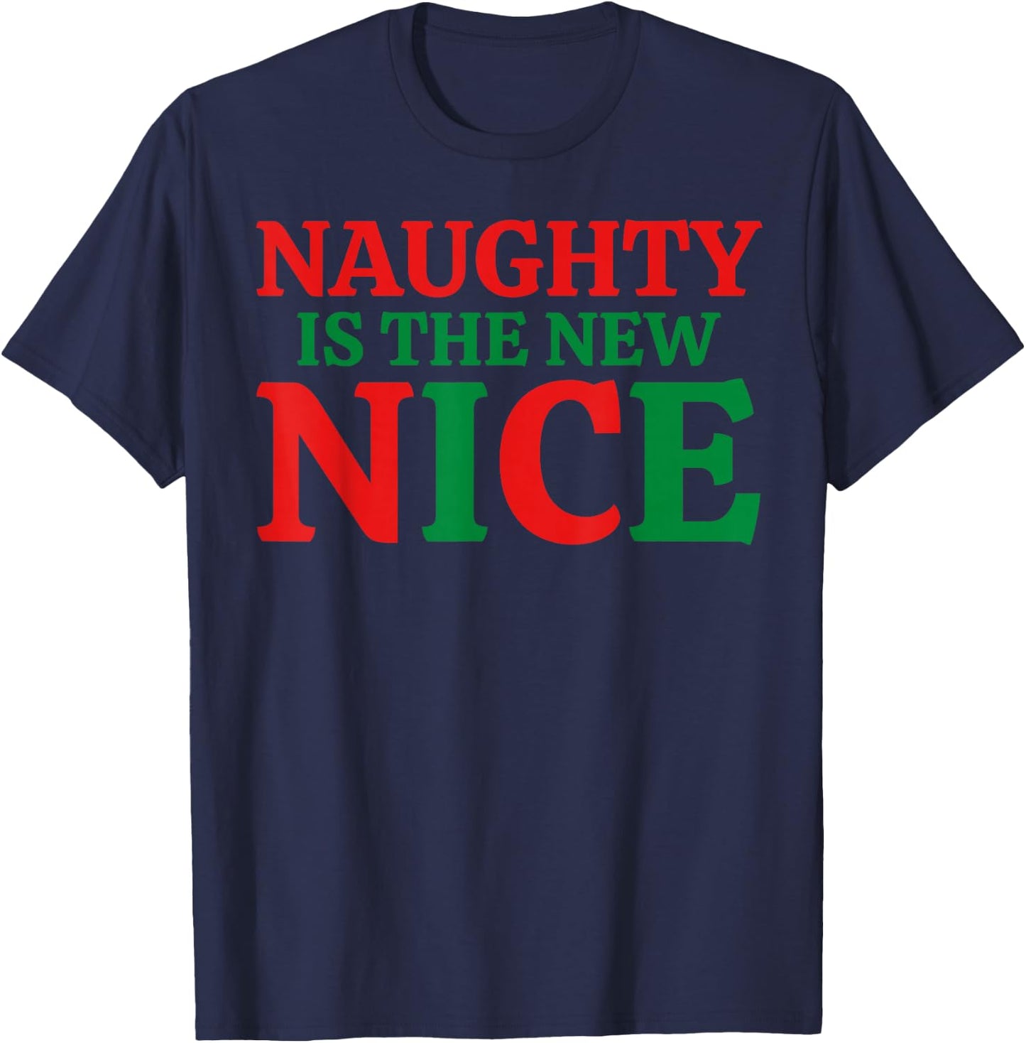 Naughty Is The New Nice Christmas T-Shirt - T-Shirt | Navy