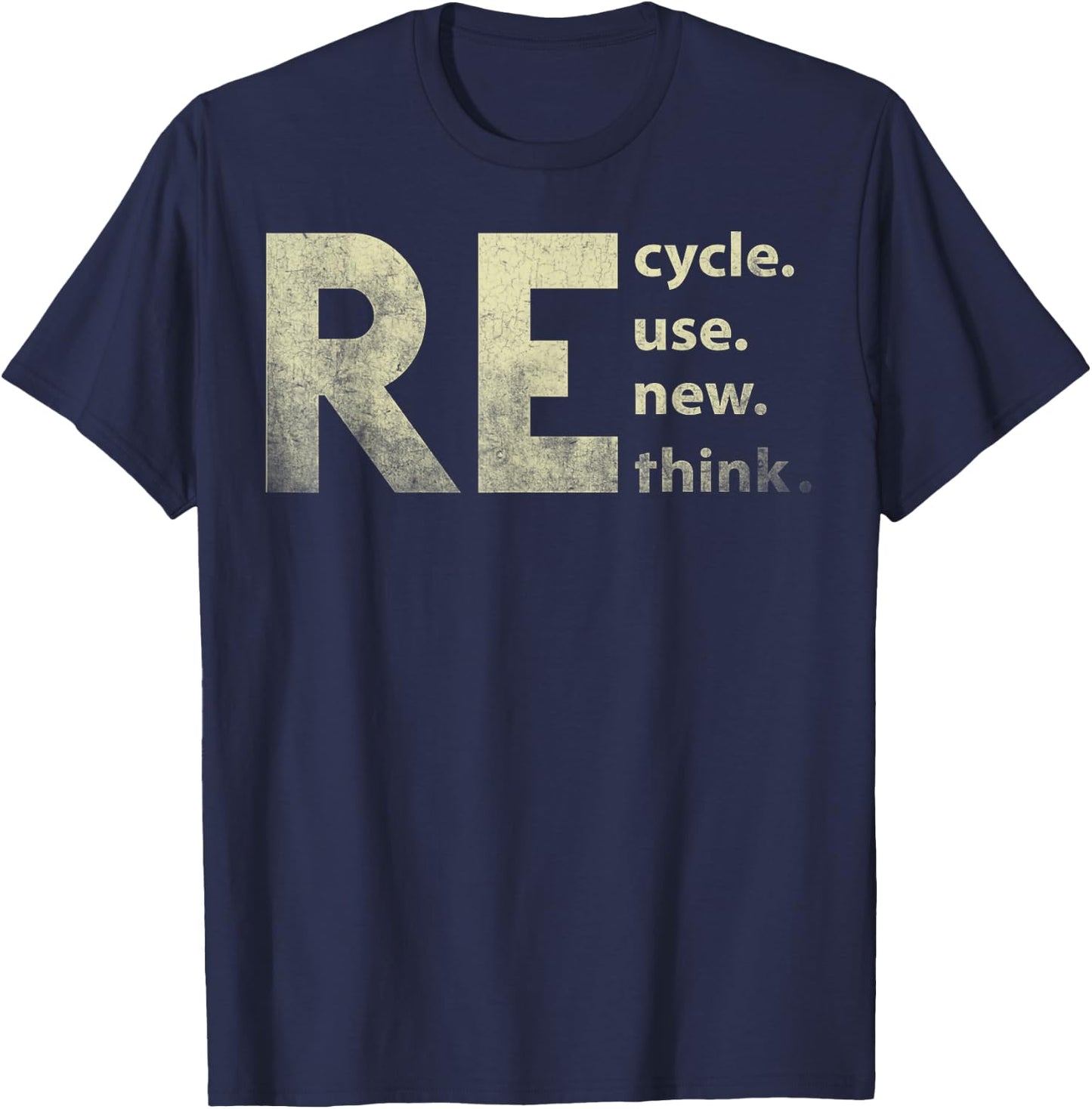 Recycle Reuse Renew Rethink Earth Day T-Shirt - T-Shirt | Navy