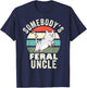 Somebody's Feral Uncle Wild Family Retro Cat New Uncle Men Women T-Shirt - T-Shirt | Navy
