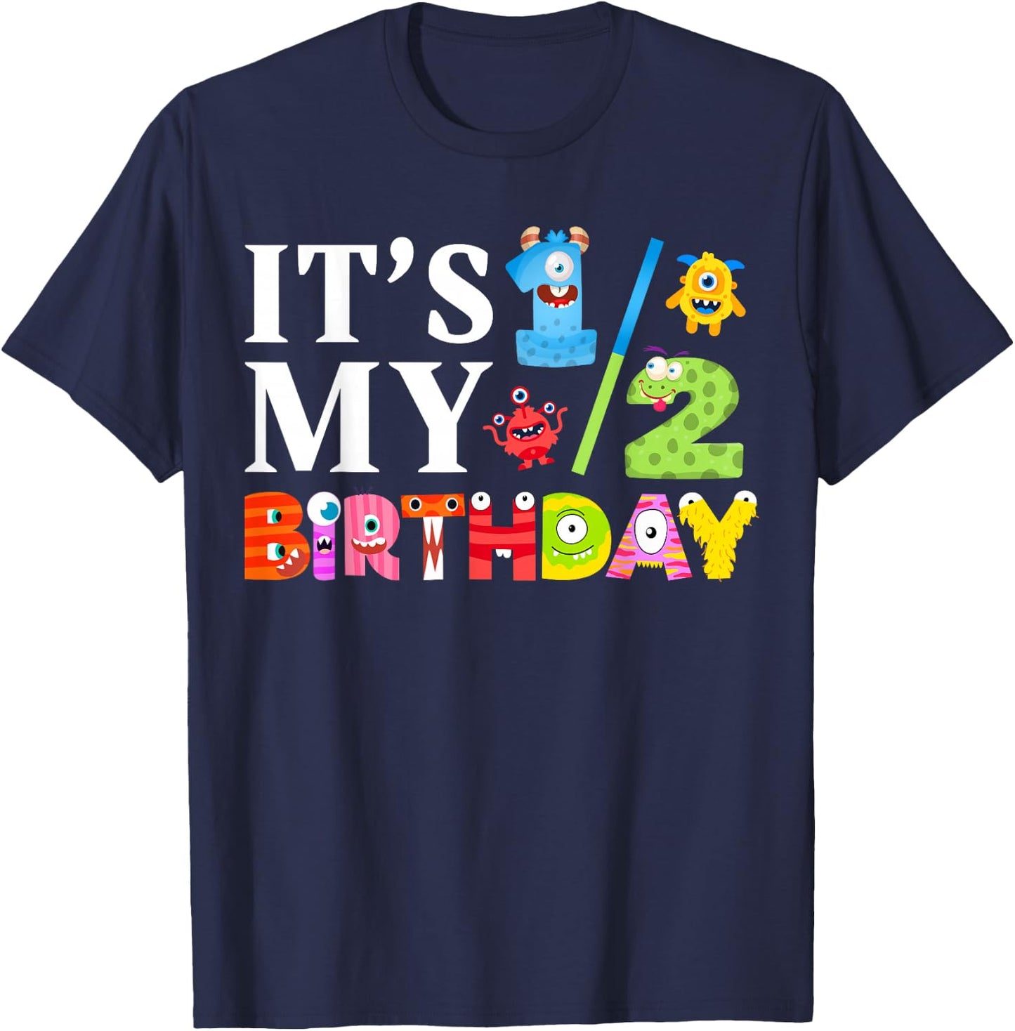 It's My 1/2 Birthday Little Monster Party Half 6 Months Old T-Shirt - T-Shirt | Navy