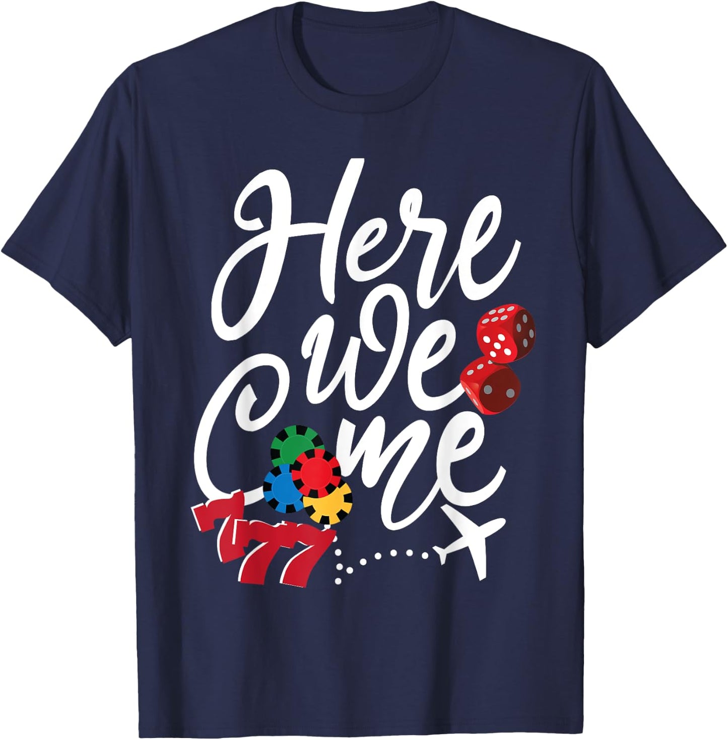 Funny Here We come Girls Trip Family Squad Casino Las Vegas T-Shirt - T-Shirt | Navy