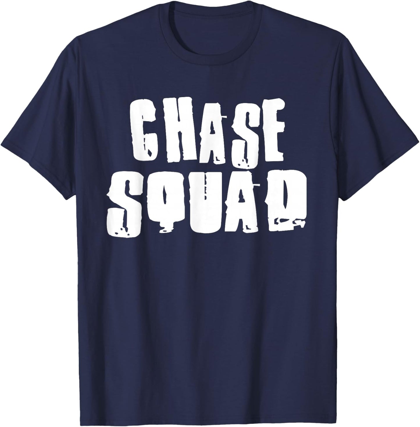 CHASE Squad Name Funny CHASES T-Shirt - T-Shirt | Navy