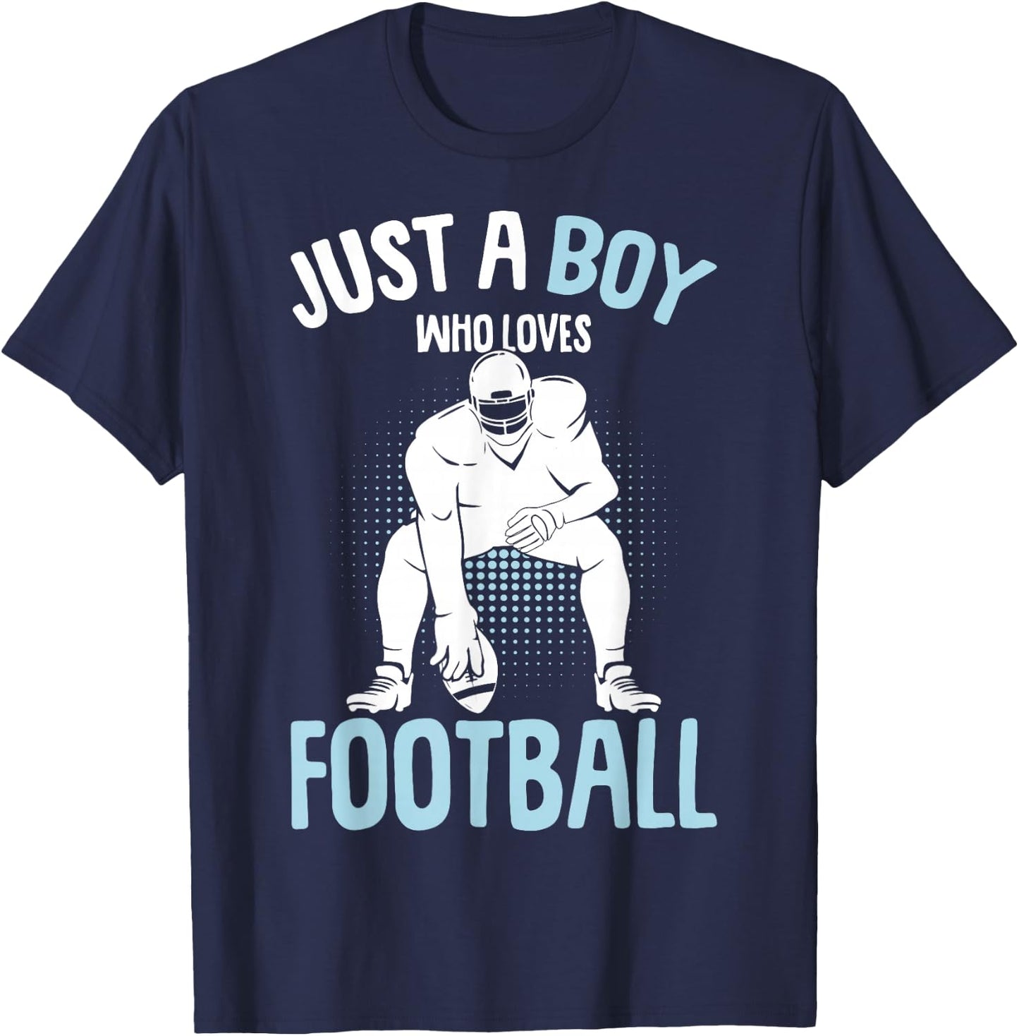 Just A Boy Who Loves Football American Football Boys Kids T-Shirt - T-Shirt | Navy