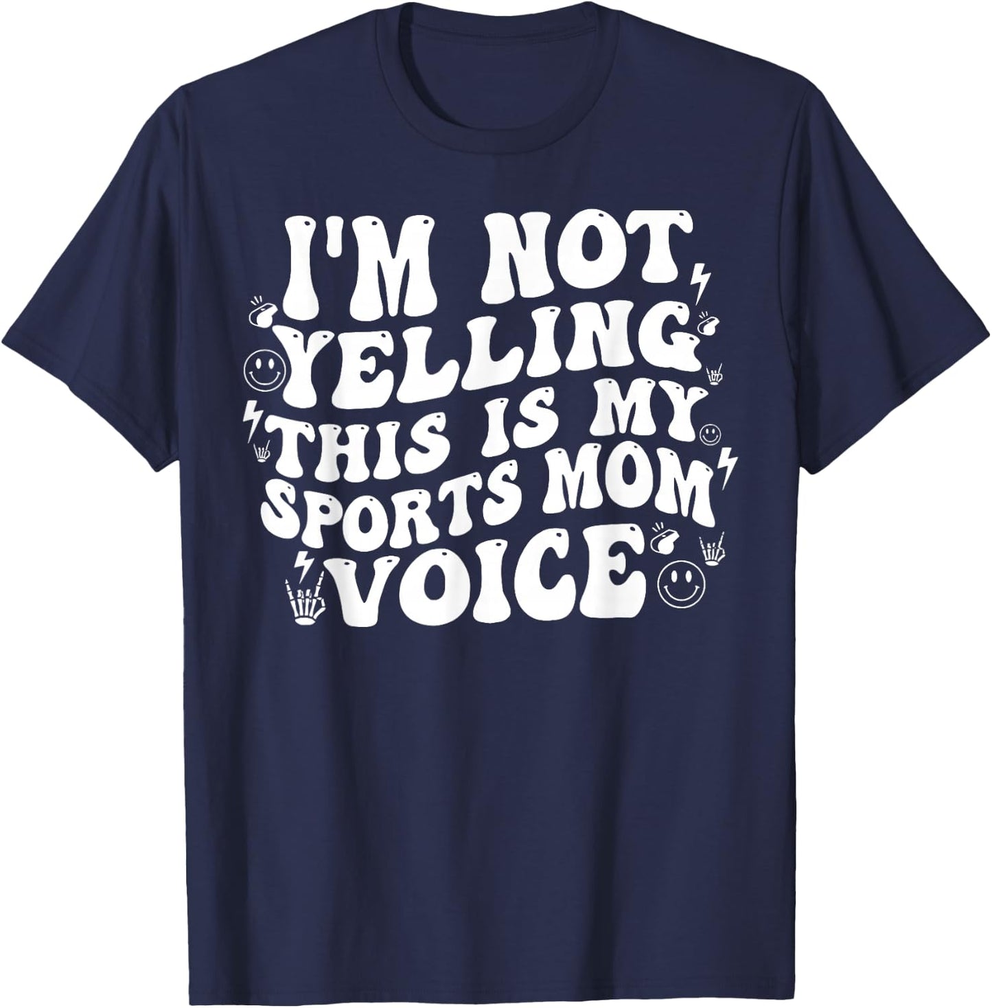 I’m Not Yelling This Is My Normal Sports Mom Voice Funny T-Shirt - T-Shirt | Navy