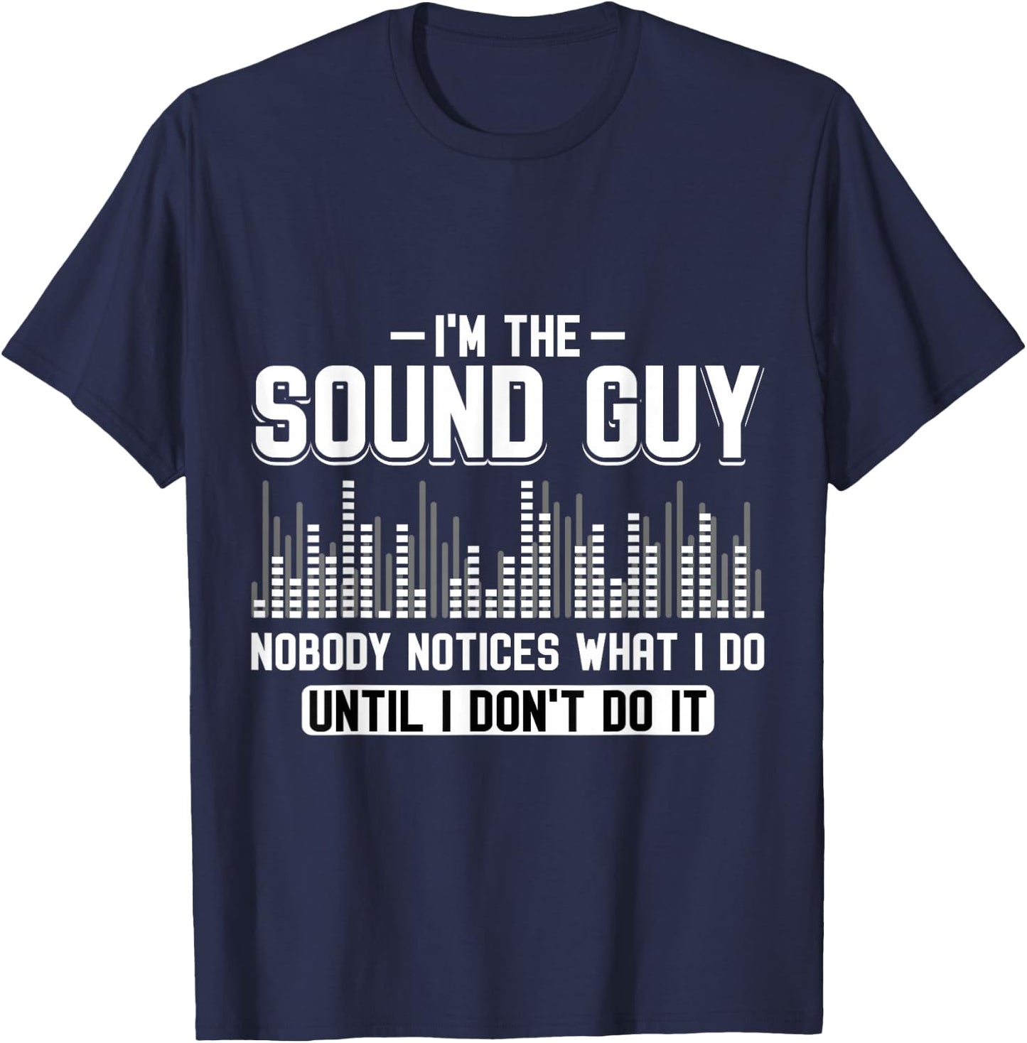 Sound Engineer Sound Engineer Sound Engineer T-Shirt - T-Shirt | Navy