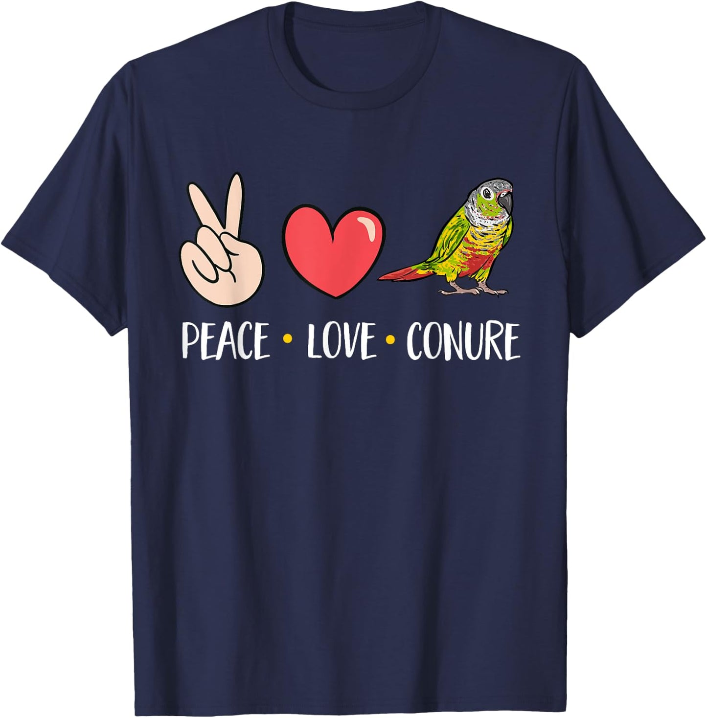 Green Cheek Conure Peace Love Conure Parrot Bird Conure T-Shirt - T-Shirt | Navy