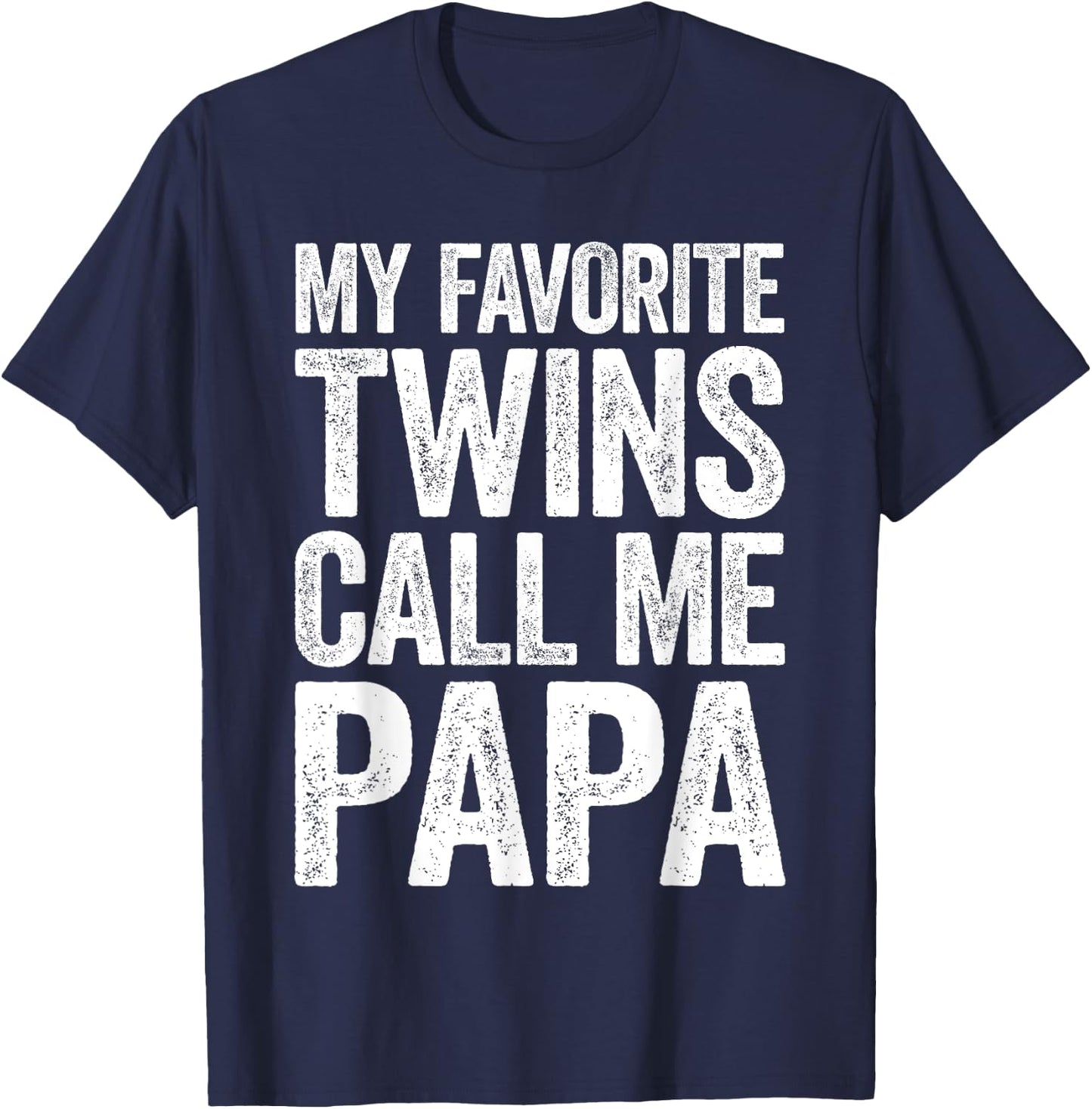 My Favorite Twins Call Me Papa Shirt Men Grandpa Fathers Day T-Shirt - T-Shirt | Navy