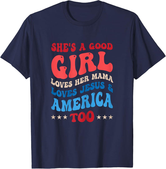 She's A Good Girl Loves Her Mama Jesus & America Too Groovy T-Shirt - T-Shirt | Navy